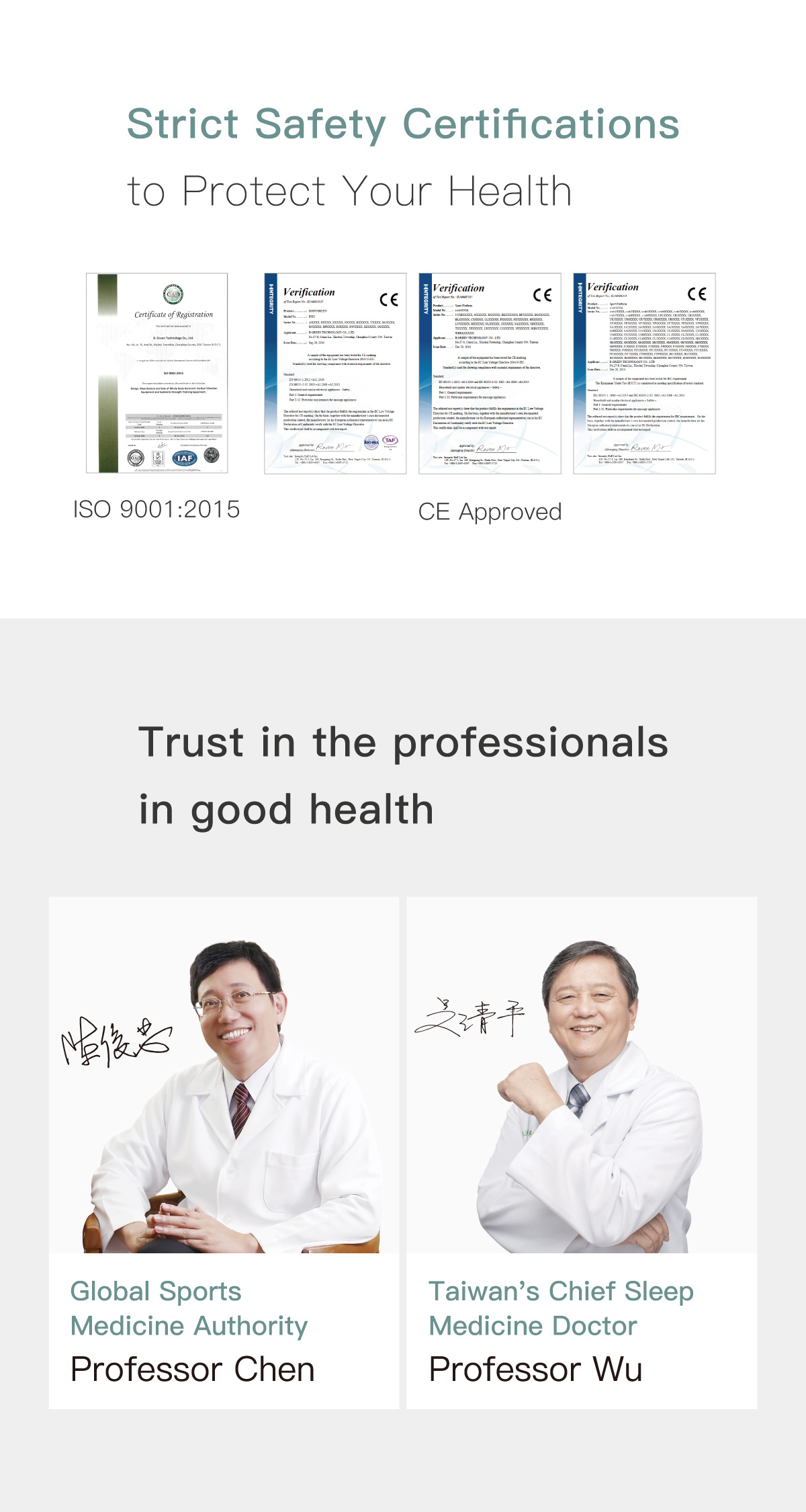 Strict Safety Certifications to Protect Your Health. Global Sports Medicine Authority Professor Chen. Taiwan's Chief Sleep Medicine Doctor Professor Wu.