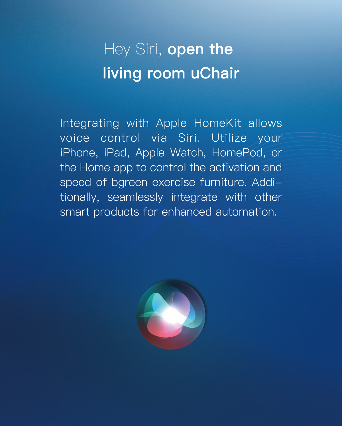 Integrating with Apple HomeKit allows voice control via Siri.